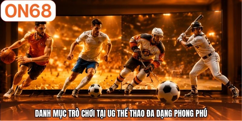 Danh mục trò chơi tại UG thể thao đa dạng phong phú