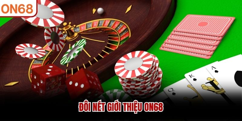 Đôi nét giới thiệu ON68