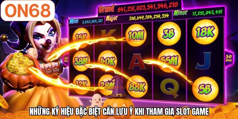 Những ký hiệu đặc biệt cần lưu ý khi tham gia slot game